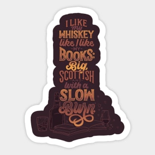 Like My Whiskey Like I Like My Books Sticker